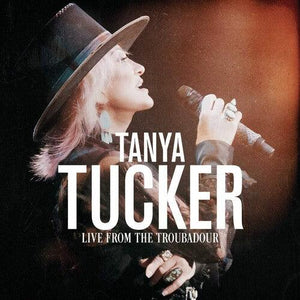 Tanya Tucker - Live From The Troubadour - Good Records To Go