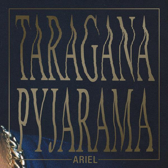 Taragana Pyjarama - Ariel EP - Good Records To Go