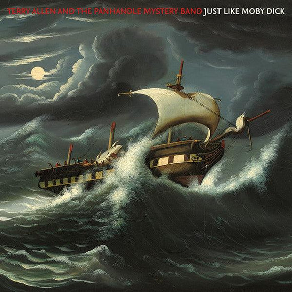 Terry Allen & The Panhandle Mystery Band - Just Like Moby Dick - Good Records To Go