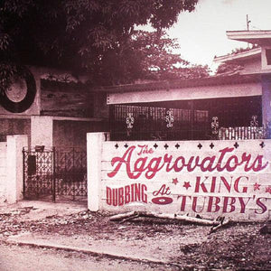 The Aggrovators - Dubbing At King Tubby's Vol. 1 - Good Records To Go
