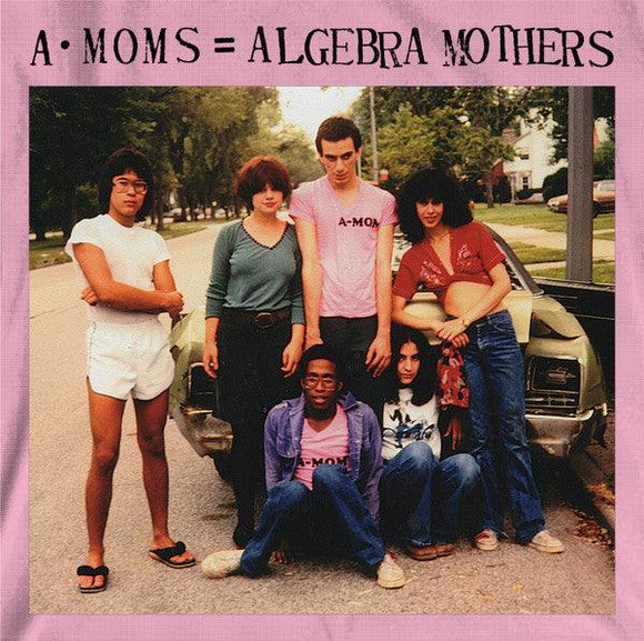 The Algebra Mothers = The Algebra Mothers - A·Moms = Algebra Mothers - Good Records To Go