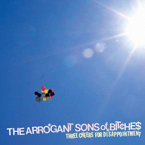The Arrogant Sons Of Bitches - Three Cheers For Disappointment (Red Vinyl) - Good Records To Go