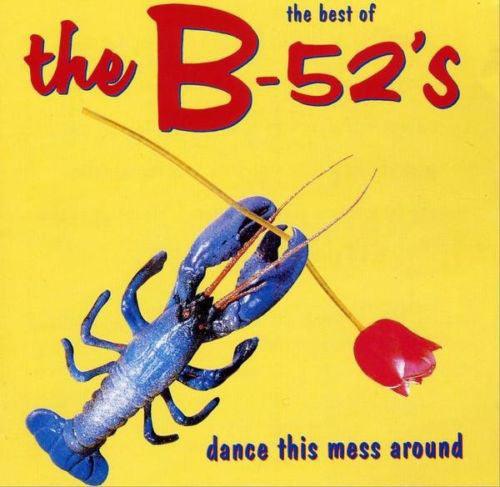 The B-52's - The Best Of The B-52's - Dance This Mess Around - Good Records To Go
