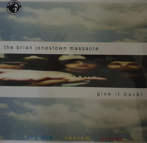 The Brian Jonestown Massacre - Give It Back! - Good Records To Go