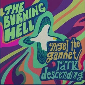 The Burning Hell - Nigel The Gannet 7" - Good Records To Go