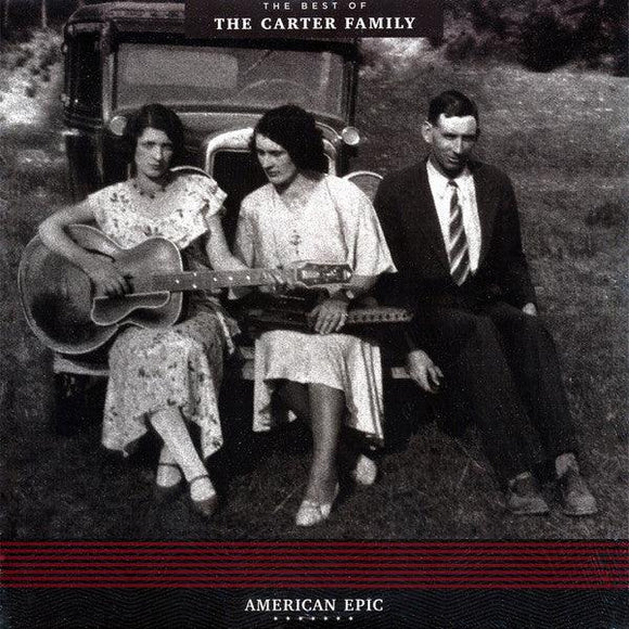 The Carter Family - American Epic: The Best of The Carter Family - Good Records To Go