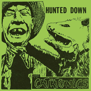 The Catatonics - Hunted Down - Good Records To Go