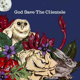 The Clientele - God Save The Clientele - Good Records To Go
