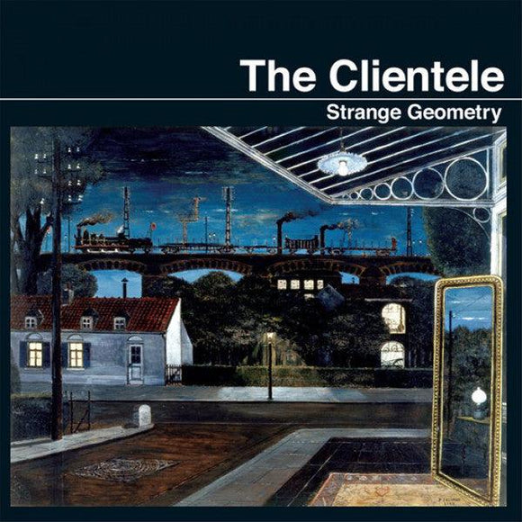 The Clientele - Strange Geometry - Good Records To Go