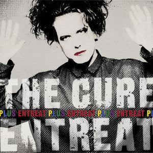 The Cure - Entreat Plus - Good Records To Go