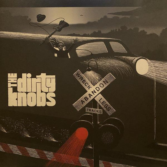 The Dirty Knobs - Wreckless Abandon - Good Records To Go
