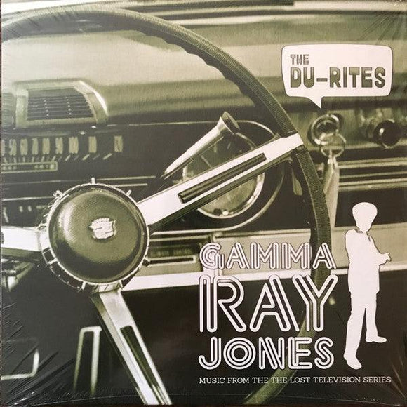 The Du-Rites - Gamma Ray Jones - Music From The Lost Television Series - Good Records To Go