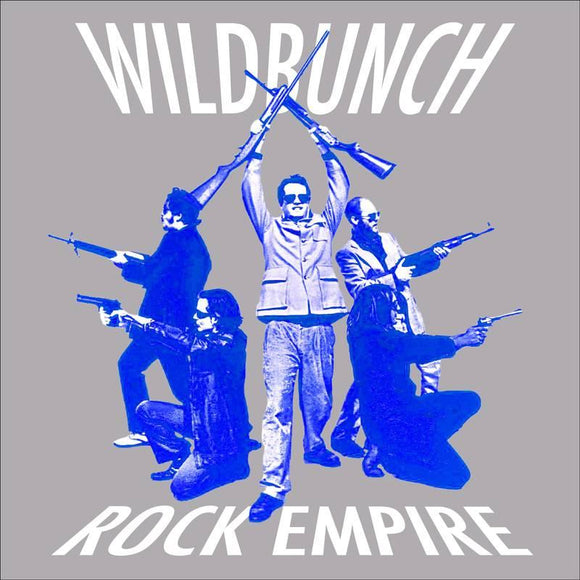 The (Electric Six) Wildbunch  - Rock Empire - Good Records To Go