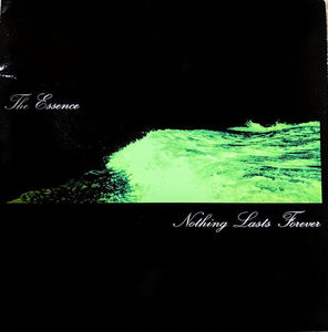 The Essence  - Nothing Lasts Forever - Good Records To Go