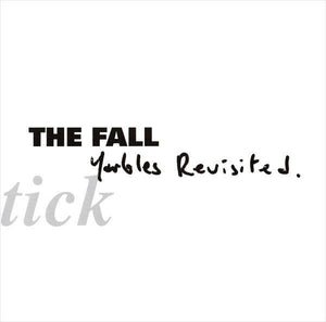 The Fall - Schtick: Yarbles Revisited - Good Records To Go