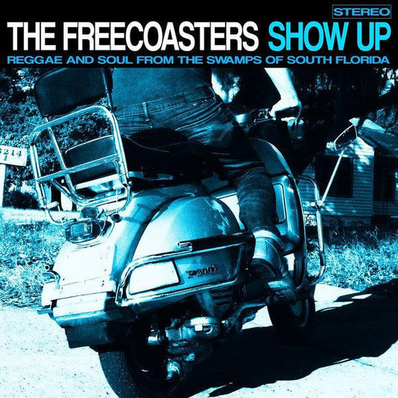 The Freecoasters - Show Up - Good Records To Go