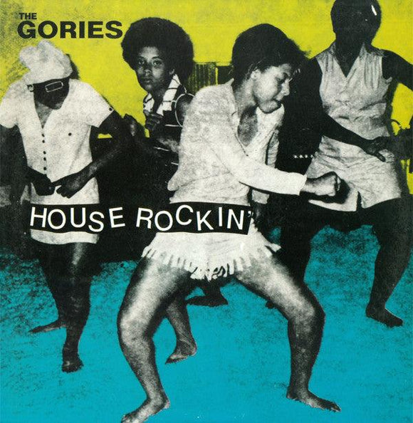 The Gories - Houserockin' - Good Records To Go