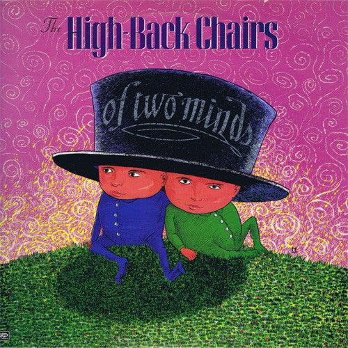 The High-Back Chairs - Of Two Minds - Good Records To Go