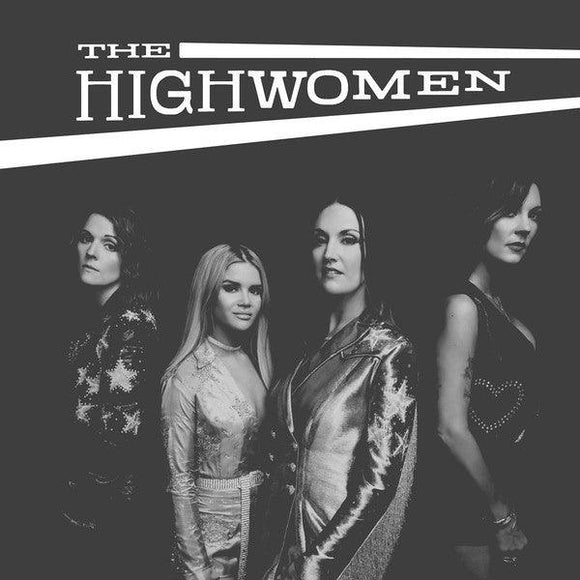 The Highwomen - The Highwomen - Good Records To Go