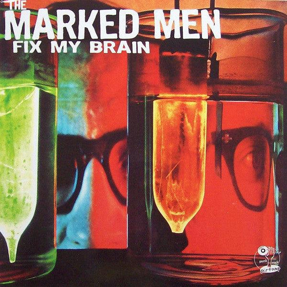 The Marked Men - Fix My Brain - Good Records To Go