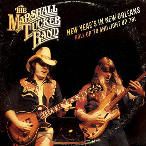 The Marshall Tucker Band - New Year's In New Orleans  Roll Up '78 And Light Up '79! - Good Records To Go