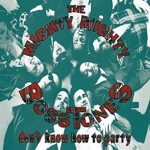 The Mighty Mighty Bosstones - Don' t Know How to Party [Import] - Good Records To Go