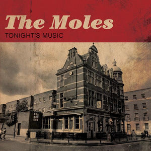 The Moles  - Tonight's Music - Good Records To Go