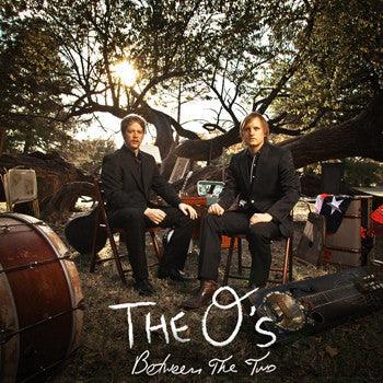 The O's - Between The Two - Good Records To Go