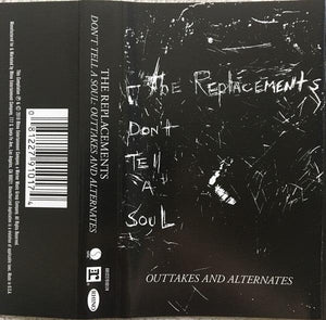 The Replacements - Don't Tell A Soul: Outtakes and Alternates (Cassette) - Good Records To Go