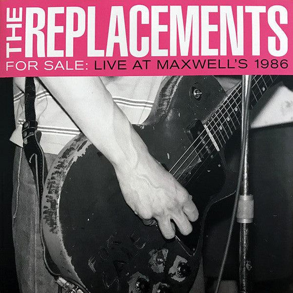 The Replacements - For Sale: Live At Maxwell's 1986 - Good Records To Go