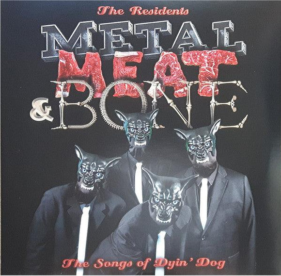 The Residents - Metal, Meat & Bone (The Songs Of Dyin' Dog) - Good Records To Go