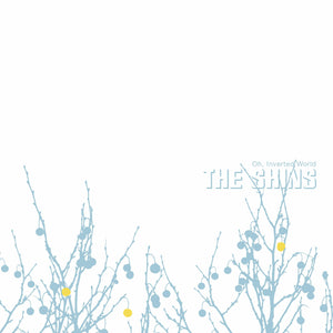 The Shins - Oh, Inverted World (20th Anniversary Remaster) - Good Records To Go