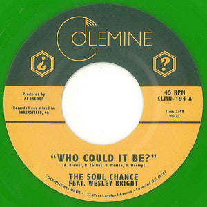 The Soul Chance Feat. Wesley Bright - Who Could It Be? / Goodbye (Green Vinyl 7") - Good Records To Go