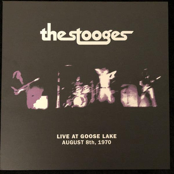 The Stooges - Live At Goose Lake August 8th, 1970 - Good Records To Go