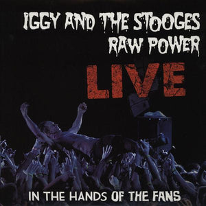 The Stooges - Raw Power Live (In The Hands Of The Fans) - Good Records To Go