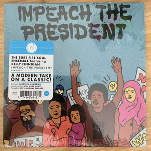 The Sure Fire Soul Ensemble Featuring Kelly Finnigan - Impeach The President 7" - Good Records To Go