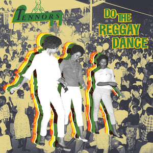 The Tennors  - Do The Reggay Dance - Good Records To Go