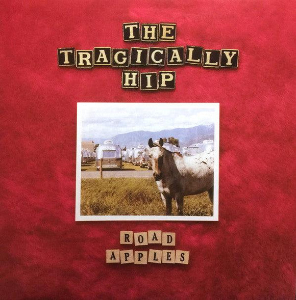 The Tragically Hip - Road Apples - Good Records To Go