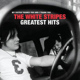The White Stripes - My Sister Thanks You And I Thank You: Greatest Hits (Exclusive Vinyl Slip Mat) - Good Records To Go