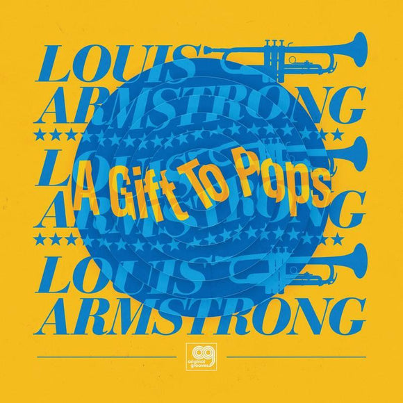 The Wonderful World of Louis Armstrong All-Stars  - Original Grooves: A Gift To Pops - Good Records To Go
