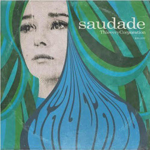 Thievery Corporation - Saudade - Good Records To Go