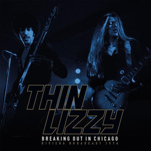 Thin Lizzy - Breaking Out In Chicago - Good Records To Go