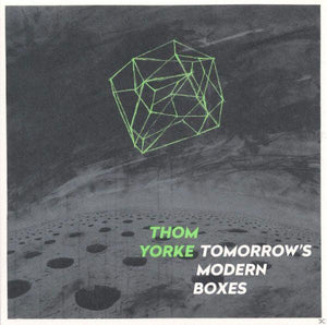 Thom Yorke - Tomorrow's Modern Boxes - Good Records To Go