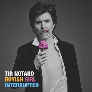 Tig Notaro - Boyish Girl Interrupted - Good Records To Go