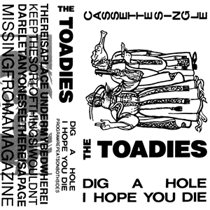 The Toadies - Dig A Hole / I Hope You Die (Etched Colored Vinyl)