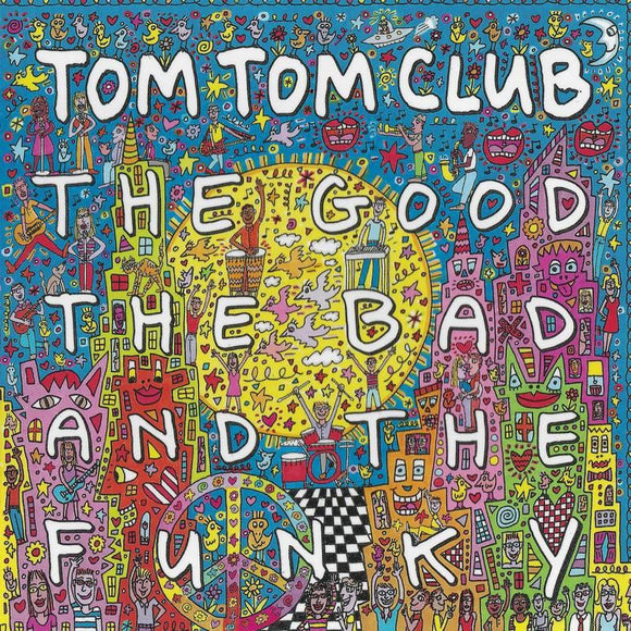 Tom Tom Club  - The Good The Bad And The Funky - Good Records To Go