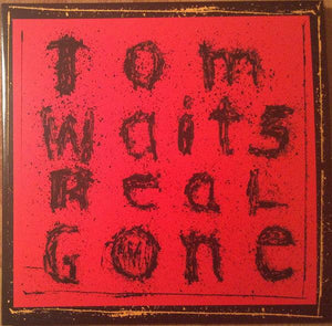 Tom Waits - Real Gone - Good Records To Go