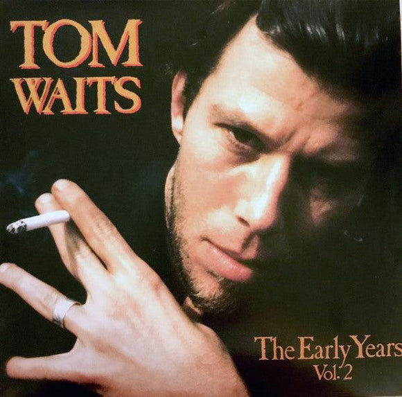 Tom Waits - The Early Years Vol. 2 - Good Records To Go