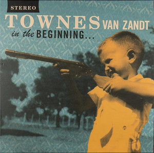 Townes Van Zandt - In The Beginning... - Good Records To Go