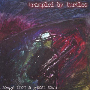 Trampled By Turtles - Songs From A Ghost Town (Silver Vinyl - Limited To 500 Copies) - Good Records To Go